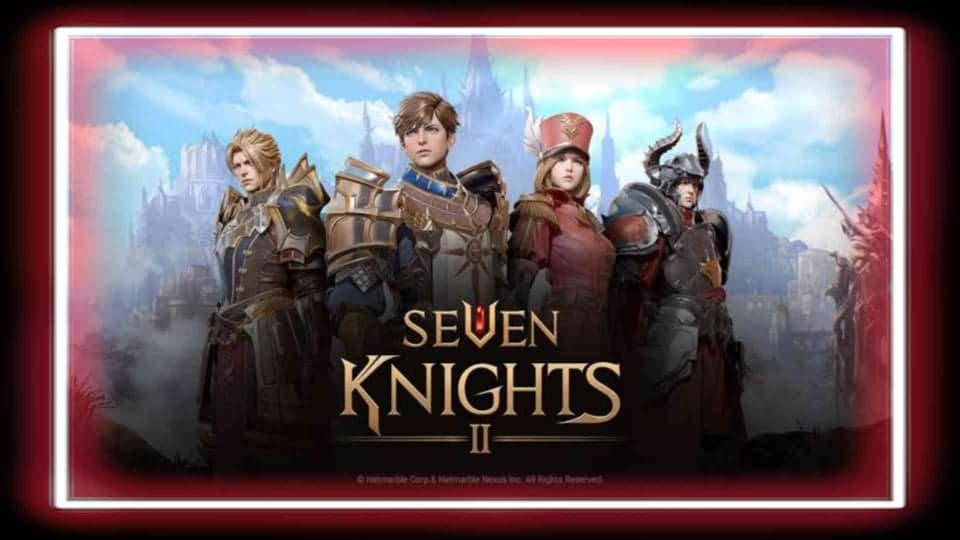 تحميل لعبة Seven Knights 2‏ الاصلية مجانا 2022