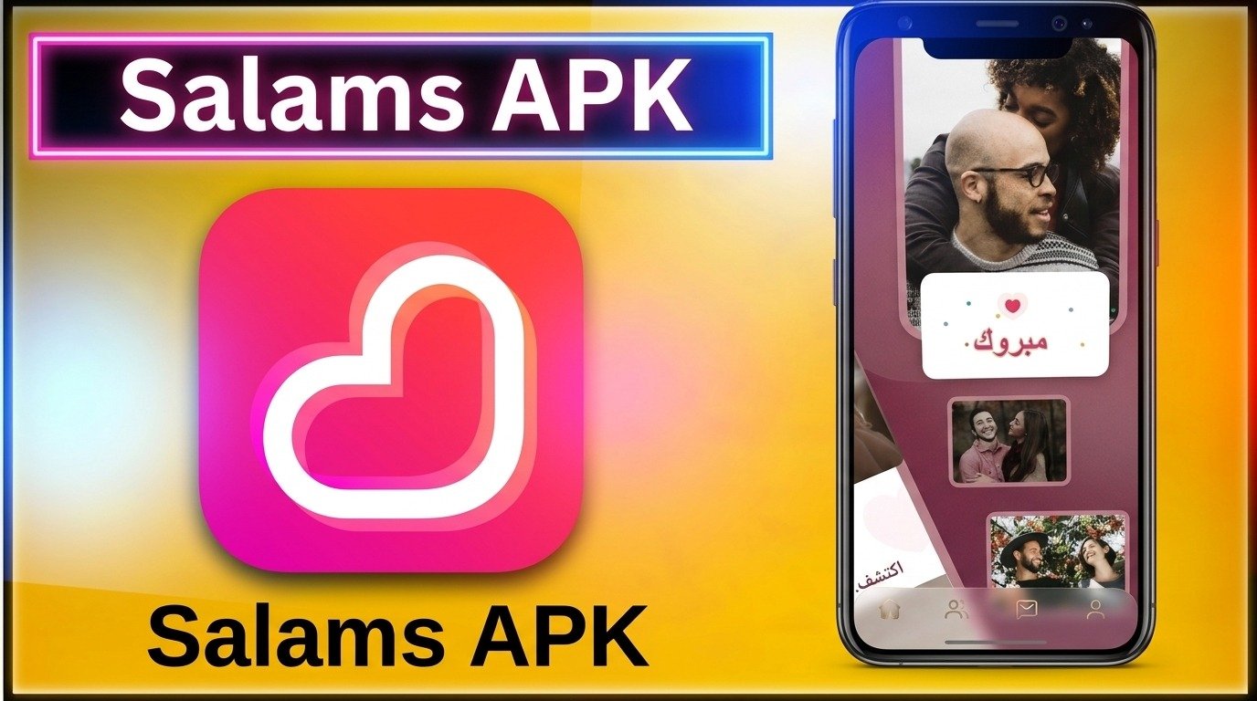 تحميل تطبيق salams Apk سلام للزواج للاندرويد 2026 1 تحميل تطبيق salams Apk سلام للزواج للاندرويد 2026 1