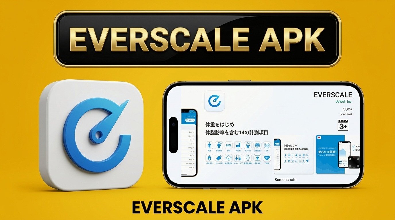 تحميل تطبيق EVERSCALE لمتابعة الوزن وتكوين الجسم للاندرويد 2026 1 تحميل تطبيق EVERSCALE لمتابعة الوزن وتكوين الجسم للاندرويد 2026 1